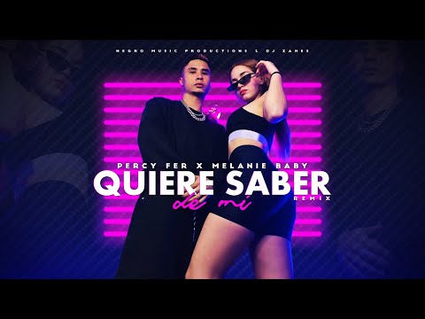 QUIERE SABER DE MI REMIX - PERCYFER ❌ MELANIE BABY
