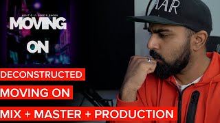 How I made 'Moving On" - Production + Mixing + Mastering Deconstructed