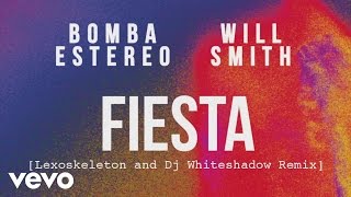 Bomba Estéreo, Will Smith - Fiesta (Lexoskeleton &amp; Dj Whiteshadow Remix)[Cover Audio]