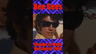 Bee Gees - Change Is Made (Horizontal 1968)