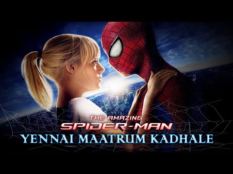 Yennai Maatrum Kadhale_The Amazing Spider-man_NaanumRowdyDhaan