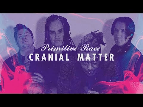 Primitive Race - Cranial Matter (Lyric Video Offical)