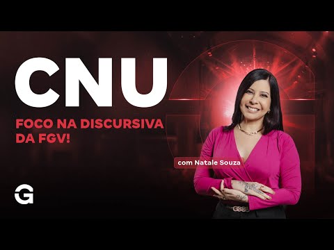 CNU 2025 | Foco na discursiva da FGV! com Natale Souza