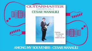 Cesar Manalili - Among My Souvenirs