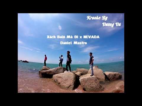 [Karaoke] Xách Balo mà đi x Nedava (Đi Đi Đi)-   Daniel Mastro By Vương Vũ