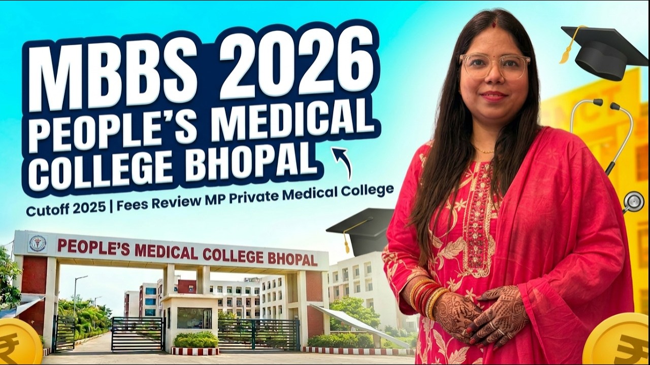 MBBS 2026 || People’s Medical College Bhopal || Cutoff 2025 | Fees Review MP Private Medical College