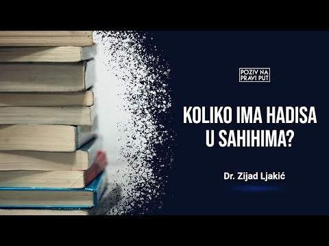 KOLIKO IMA HADISA U SAHIHIMA? - Dr. Zijad Ljakić ᴴᴰ┇Poziv na pravi put