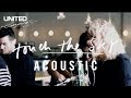 Touch The Sky Acoustic Version Hillsong UNITED