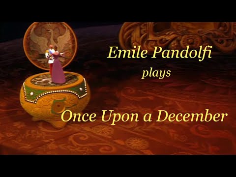 Once Upon a December (Anastasia) - Emile Pandolfi