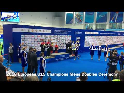 2018 Kazan European U15 Championships Mens Double Ceremony