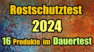 Der NEUE große Korrosionsschutzmittel Test 2024 | 1&3 Jahre später!