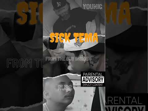 SICK TEMA- From the guy inside ft. Younic, Russ. Prod by. Rama low