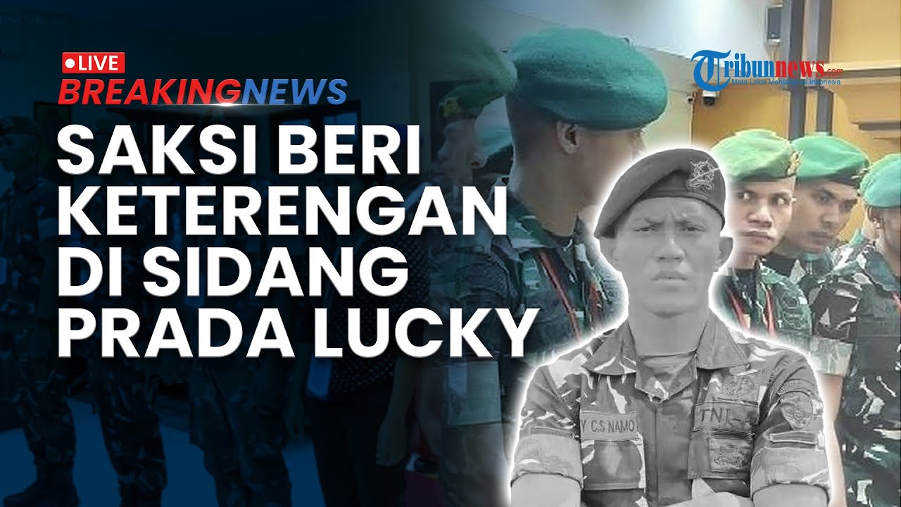 BREAKING NEWS: Saksi Baru Beri Keterangan dalam Sidang Lanjutan Kasus Tewasnya Prada Lucky Namo