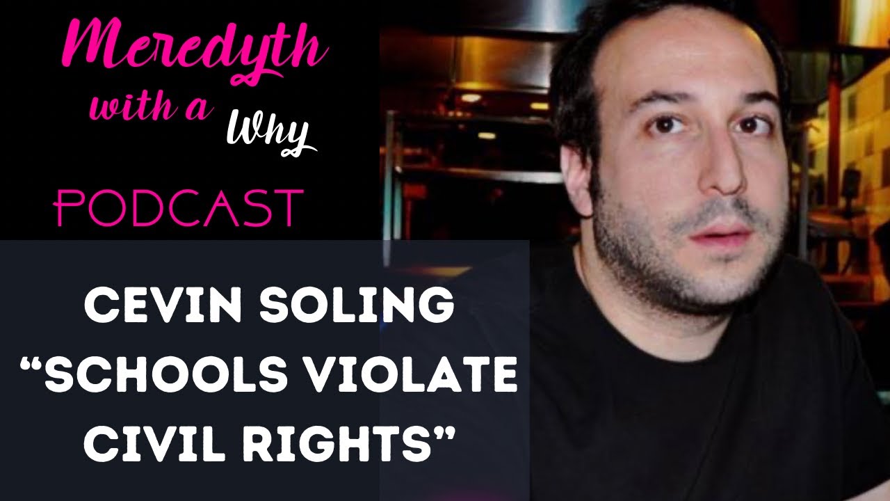 Cevin Soling  Schools Violate Civil Rights!