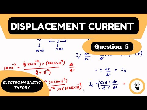 Displacement Current Questions 1 Electromagnetic Theory