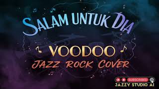 Download lagu VOODOO - SALAM UNTUK DIA ( JAZZ ROCK COVER ) #voodoo #salamuntukdia mp3 Download lagu VOODOO - SALAM UNTUK DIA ( JAZZ ROCK COVER ) #voodoo #salamuntukdia mp3