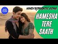 Hamesha Tere Saath Arijit Singh Vibe Hindi Romantic Song Deep Love AAKAMUSIC