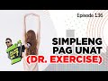 Alam Niyo Ba? Episode 136 | Dr. Exercise (Basic Stretching) Alam Niyo Ba? Episode 136 | Dr. Exercise (Basic Stretching)
