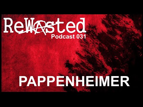 Rewasted Podcast 31 - Pappenheimer [Hard Techno]