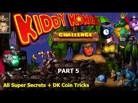 Kiddy Kong's Challenge - Part 5 - All Super Secrets, Hidden Bosses + All DK Coins Trick | 2025
