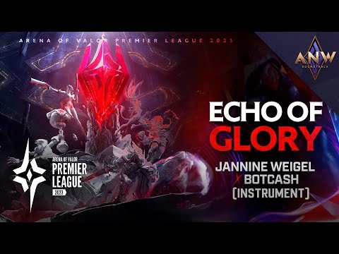 Echo of Glory : RoV x Jannine Weigel x BOTCASH [Inst.] | APL 2023 Theme Song