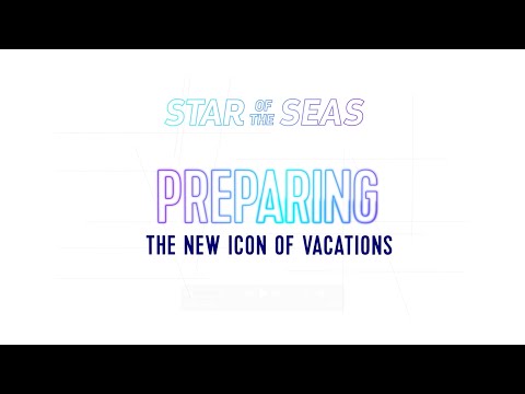 Thumbnail for Royal Caribbean’s Making an Icon Class – Preparing the New Icon of Vacations, Star of the Seas
