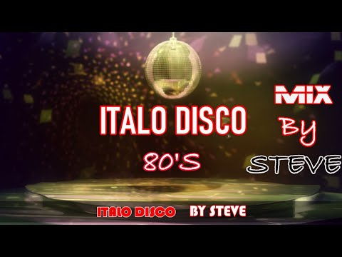 ITALO DISCO MIX 80'S by DJ STEVE