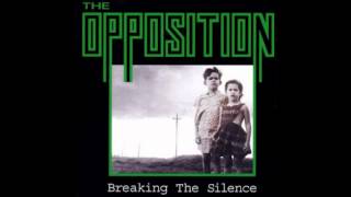 The Opposition - Breaking The Silence