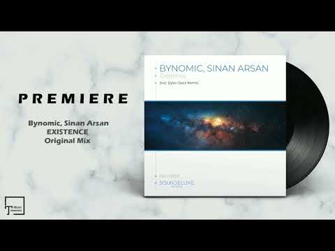 PREMIERE: Bynomic, Sinan Arsan - Existence (Original Mix) [SOUNDELUXE RECORDS]