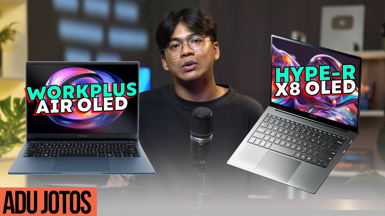 Axioo Hype-R X8 OLED vs Advan Workplus Air! Adu Jotos Eps.5