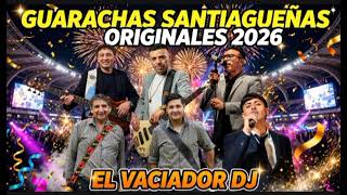 Download lagu Guarachas Vaciadoras 2026 🔥 Enganchado Santiagueño Vaciador - EL VACIADOR DJ mp3