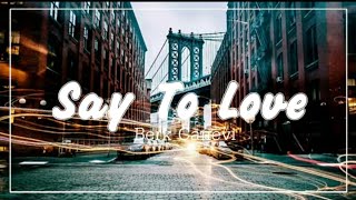 Berk Canevi - Say To Love (Extended Mix)