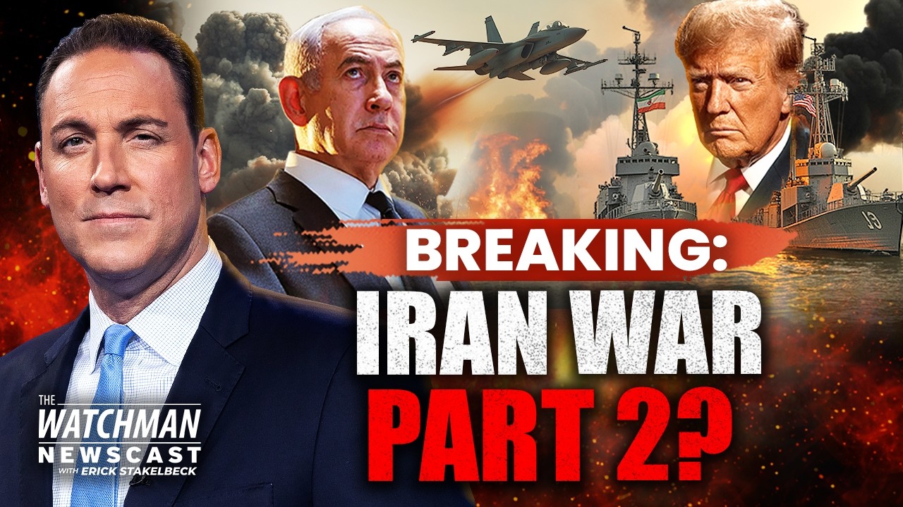 U.S. & Israel Ready New Iran Strikes; China Vows No Nuclear Iran? | Watchman Newscast