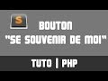 TUTO PHP - Bouton se souvenir de moi 