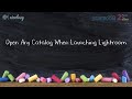 Open Any Catalog When Launching Lightroom Classic