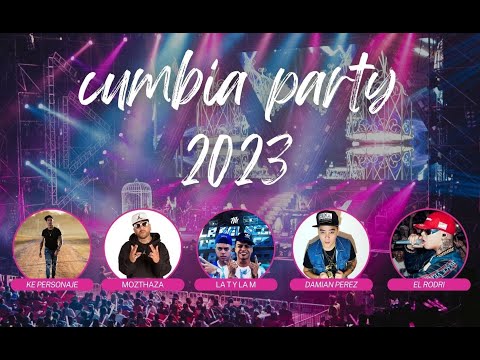 CUMBIA PARTY 2023 - DJ ELIAS  ( KE PERSONAJE, LA T Y LA M, MOZTHAZA, DAMIAN PEREZ, EL RODRI )