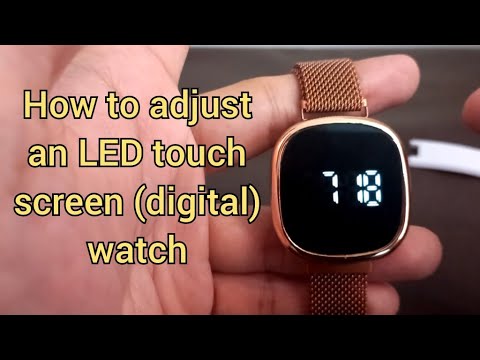 How to adjust LED touch screen digital watch