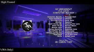 Download lagu DJ BREAKBEAT IM LOCO COMPUTER MELODY FULL BASS mp3