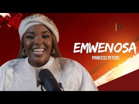 PRINCESS PETERS - EMWENOSA (VISUALISER)