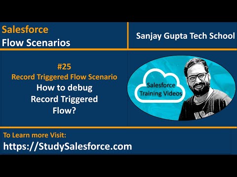 25 | Record Triggered Flow Scenario - Debug Record Triggered Flow | Learn Salesforce Lightning Flows