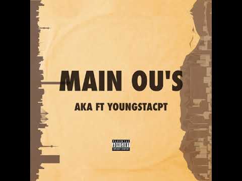 AKA - Main Ou`s ft Youngsta CPT