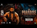 The Paradise Trailer | Nani | Srikanth Odela | Anirudh | Nani Paradise Trailer 