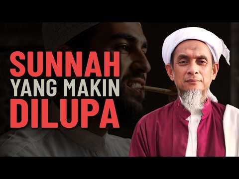 Amalan Sunnah Yang Telah Dilupakan - Syeikh Zainul Asri