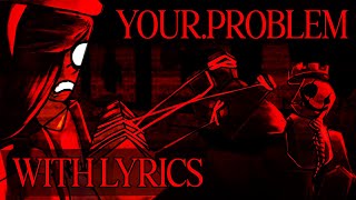 Cover art for YOUR.PROBLEM.WITH.LYRICS