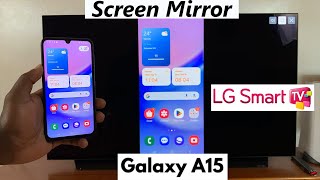 How To Wirelessly Screen Mirror Samsung Galaxy A15 To LG Smart TV