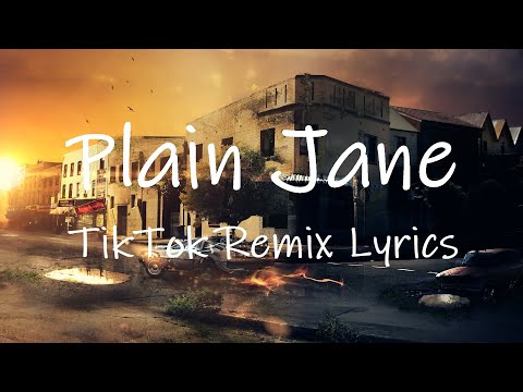 Plain Jane (TikTok Remix) [Lyrics] | ride with the mob alhamdulillah