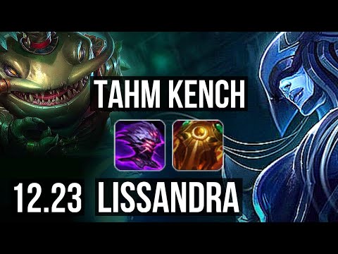 TAHM KENCH vs LISSANDRA (TOP) | 1600+ games, 1.4M mastery, 6/2/4 | KR Master | 12.23