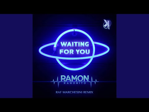 Waiting For You (Raf Marchesini Remix Extended)