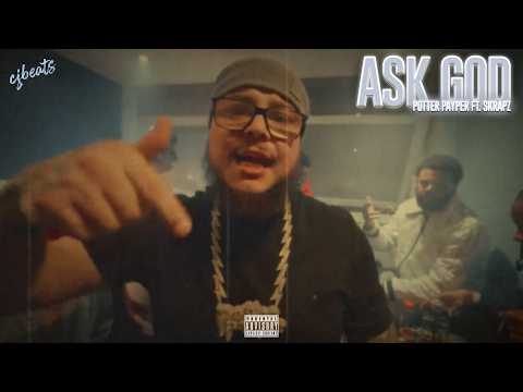 Potter Payper - Ask God ft. Skrapz [Music Video]