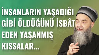 İnsanların Yaşadığı Gibi Öldüğünü İsbât Eden Yaşanmış Kıssalar…